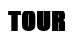 Tour